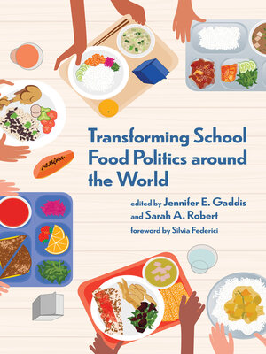 cover image of Transforming School Food Politics around the World